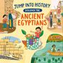 "Jump into History. Discover the Ancient Egyptians." Verschiedene Illustrationen von Menschen im alten Ägypten und ein Kind auf Abenteuer.