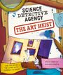 Text: "Science Detective Agency: The Art Heist. Can you solve the crime with forensic science?" Zwei in Weiß gekleidete Personen untersuchen in einer Galerie Bilder.