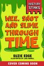 Suzie Edge: History Stinks!: Wee, Snot and Slime Through Time, Buch