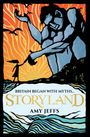 Amy Jeffs: Storyland: Britain began with myths... (children's edition), Buch