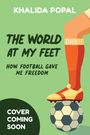 Khalida Popal: The World at My Feet, Buch