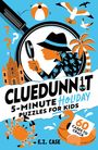 E. Z. Case: Cluedunnit: 5-minute Holiday Puzzles for Kids, Buch