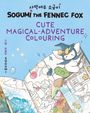 Sogumi: Sogumi the Fennec Fox: Cute Magical-Adventure Colouring, Buch