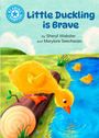 Text: "Little Duckling is Brave" von Sheryl Webster und Marylore Seecharan. Illustration: Ein gelbes Entenküken am Wasser.