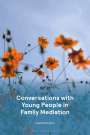 Lisa Parkinson: Conversations with Young People in Family Mediation, Buch