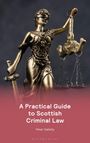 Peter Galletly: A Practical Guide to Scottish Criminal Law, Buch