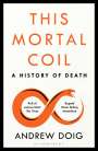 Andrew Doig: This Mortal Coil, Buch
