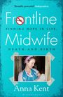 Anna Kent: Frontline Midwife, Buch