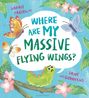 Sarah Tagholm: Where Are My Massive Flying Wings?, Buch