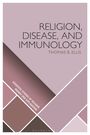 Thomas B. Ellis: Religion, Disease, and Immunology, Buch