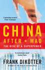 Frank Dikoetter: China After Mao, Buch