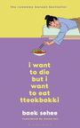 Baek Sehee: I Want to Die but I Want to Eat Tteokbokki, Buch