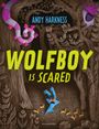 Andy Harkness: Wolfboy Is Scared, Buch