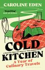 Caroline Eden: Cold Kitchen, Buch