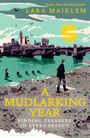 Lara Maiklem: A Mudlarking Year, Buch