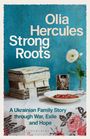 Olia Hercules: Strong Roots, Buch