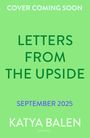 Katya Balen: Letters from the Upside, Buch