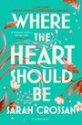 Sarah Crossan: Where the Heart Should Be, Buch