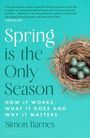 Simon Barnes: Spring is the Only Season, Buch