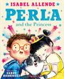 "ISABEL ALLENDE, PERLA and the Princess" in bunten Buchstaben. Illustration: Ein fröhliches Kind mit Brille, ein Hund und ein Mädchen.
