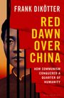 Frank Dikotter: Red Dawn Over China, Buch