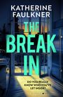 Katherine Faulkner: The Break-In, Buch