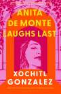 Xochitl Gonzalez: Anita de Monte Laughs Last, Buch