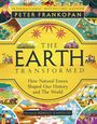 Das Cover eines Buches von Peter Frankopan, Titel: "The Earth Transformed". Illustration mit verschiedenen Szenen der Natur.