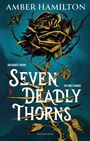 Amber Hamilton: Seven Deadly Thorns, Buch