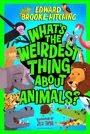 Edward Brooke-Hitching: What's the Weirdest Thing About Animals?, Buch