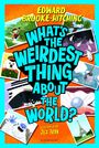 Edward Brooke-Hitching: What's the Weirdest Thing About the World?, Buch