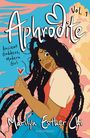 „Aphrodite Vol. 1“, „Ancient Goddess, Modern Girl“, „Marilyn Esther Chi“. Illustration eines Mädchens mit langen Haaren.