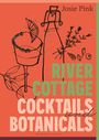 "River Cottage Cocktails and Botanicals" in großen Buchstaben. Illustration von einem Cocktailglas, Flasche und Kräutern.