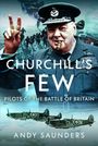 "CHURCHILL'S FEW: PILOTS OF THE BATTLE OF BRITAIN, ANDY SAUNDERS." Ein Mann in Uniform zeigt ein V-Zeichen, Flieger im Hintergrund.