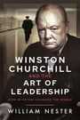 Der Text lautet: "Winston Churchill and the Art of Leadership. How Winston Changed the World. William Nester." Im Hintergrund ist ein Mann.