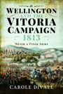 "Wellington and the Vitoria Campaign 1813 Never a Finer Army" von Carole Divall. Historisches Gemälde einer Schlacht.