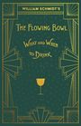 William Schmidt: William Schmidt's The Flowing Bowl - When and What to Drink, Buch