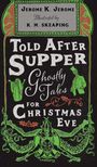 "Told After Supper: Ghostly Tales for Christmas Eve." Illustration mit grünem Gespenst, Skelett in Frack und dekorativen Elementen.