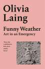 Olivia Laing: Funny Weather, Buch