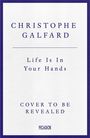 Christophe Galfard: Life Is In Your Hands, Buch