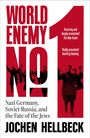 „WORLD ENEMY NO 1“, „Nazi Germany, Soviet Russia, and the Fate of the Jews“, „JOCHEN HELLBECK“. Silhouetten im Hintergrund.