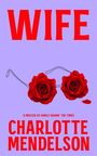 Charlotte Mendelson: Wife, Buch