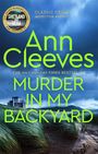 Ann Cleeves: Murder in My Backyard, Buch