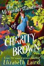 Elizabeth Laird: The Misunderstandings of Charity Brown, Buch