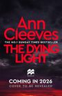 Text: "Ann Cleeves, THE DYING LIGHT, COMING IN 2026, COVER TO BE REVEALED." Logo von Macmillan. Hintergrund: dramatischer Himmel.