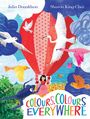 Julia Donaldson: Colours, Colours Everywhere, Buch