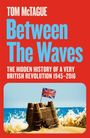 Tom McTague: Between the Waves, Buch