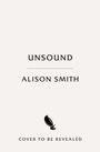 Alison Smith: UnSound, Buch