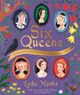„Six Queens“ in großer, goldener Schrift auf lila Hintergrund. Sechs illustrierte Frauenporträts umgeben von Blumenverzierungen.