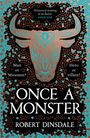 Robert Dinsdale: Once a Monster, Buch